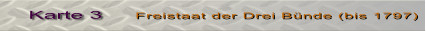 Freistaat der Drei Bünde (bis 1797) Karte 3